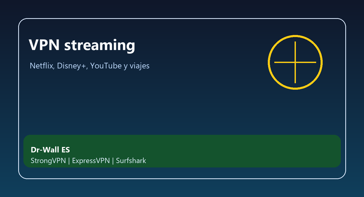 VPN para Netflix y streaming: viajes, catalogos y apps oficiales